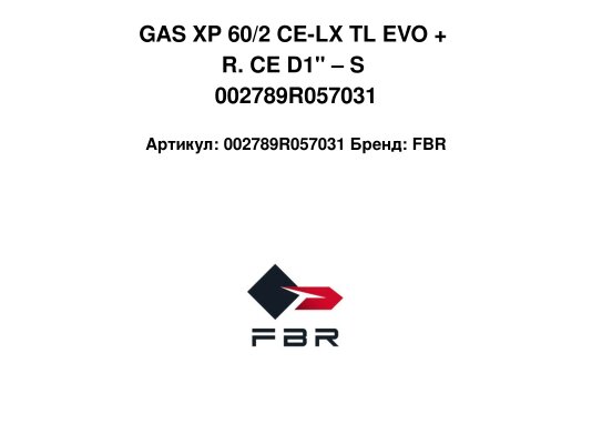 GAS XP 60/2 CE-LX TL EVO + R. CE D1" – S 002789R057031